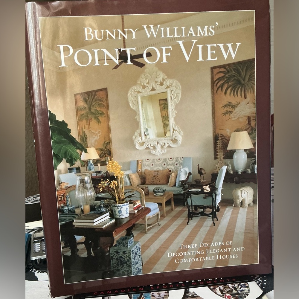 Point of View - Bunny Williams - 3 decades of decorating elegant houses